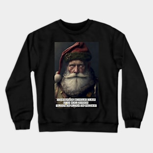 Commander Claus 01 Crewneck Sweatshirt